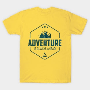 Adventure Is Always Ahead T-Shirt